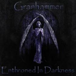 Granhammer : Enthroned in Darkness